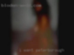 I want in Peterborough sex on  a regular.